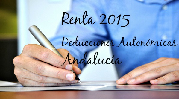 Deducciones Autonómicas Renta 2015 de Andalucía